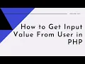 How to Get Input Value From User in PHP