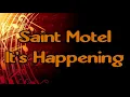 Saint Motel - It´s Happening [Lyrics on screen]