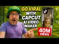 GO VIRAL with CapCut AI Video Maker