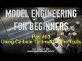 USING CARBIDE TIP INSERT LATHE TOOLS - MODEL ENGINEERING FOR BEGINNERS