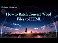 How to Batch Convert Word Files to HTML Ninetu File Batcher