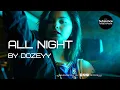 Download Lagu Dozeyy - All Night