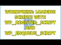 Wordpress Loading scripts with wp - register