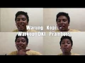 Warung Kopi - Warkop DKI Cover Acappella