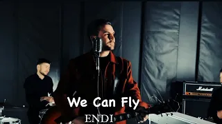 ENDI ჩვენ შეგვიძლია ფრენა We Can Fly Official Video 