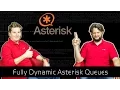 Asterisk Tutorial 27 - Dynamic Queues