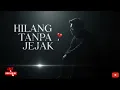 Download Lagu Hilang Tanpa Jejak - Lagu Galau Paling Menyentuh Hati (Official Lyric Video)
