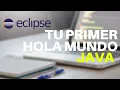 Tu Primer HolaMundo l Java l Eclipse IDE l CodigoZoom