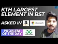 GFG POTD Kth largest element in BST Problem of the Day GeeksforGeeks PlacementsReady