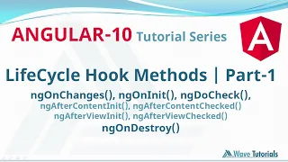 LifeCycle Hook Methods in Angular - Part 1 Angular 10 Full Tutorial Series Wave Tutorials