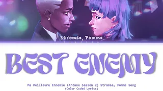 أفضل عدو آركين Stromae Pomme Ma Meilleure Ennemie Arcane Season 2 Arabic Sub Lyrics مترجم 