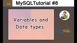 8 - Variables and Data types in MySQL