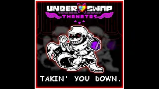 Download [Underswap: Thanatos] TAKIN' YOU DOWN. (Maniac's Revenge Cover) MP3