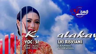 Download KALAKAY  [ pop sunda ]  Voc ~ Silvi Risviani MP3