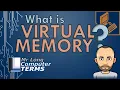 Mr Long Computer Terms What is Virtual Memory