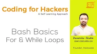Coding for Hackers Bash Basics - For and While Loops
