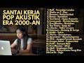 Lagu LAGU AKUSTIK NOSTALGIA 2000-AN RADIO POP INDONESIA TERBAIK \u0026 HITS | Playlist Full Album Buat Santai