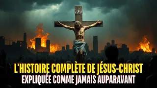 L'Histoire Complète de Jésus : Découvrez des Secrets que Peu Connaissent!