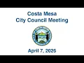 Costa Mesa City Council Meeting April 7 2026