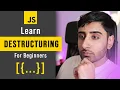 Learn JavaScript Destructuring in 20 minutes For Beginners
