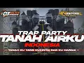 Download Lagu DJ TANAH AIRKU TRAP PARTY SLOW BASS SPESIAL SOUND HOREG INDONESIA