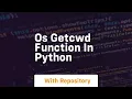 os getcwd function in python