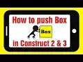 How to make pushing box in Construct 2 Construct 3