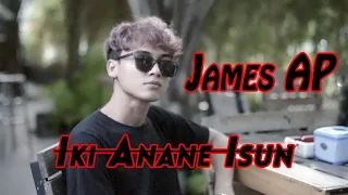 Download James AP - Iki Anane Ison [LIRIK] MP3