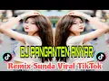Download Lagu DJ PANGANTEN ANYAR X DJ KAMANA CINTANA VIRAL TIKTOK REMIK SUNDA 2025 FULL BASS
