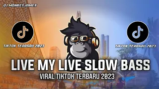 Download DJ LIVE MY LIFE SLOW BASS KANE VIRAL TIKTOK 2023 MP3