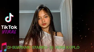 #DjSuaramuSyairku                                  Dj-Suaramu Syairku-Dj Versi Koplo Viral Di TikTok