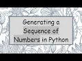 Generating a Sequence of Numbers in Python