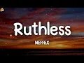 Download Lagu NEFFEX - Ruthless [Lyrics video]