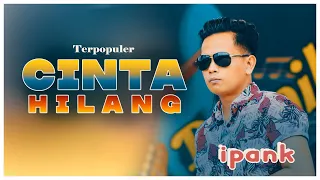 ipank cinta hilang official lyric video 