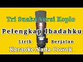 Download Lagu Pelengkap Ibadahku Tri Suaka Karaoke Nada Cowok Koplo Lirik Berjalan