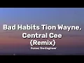 Download Lagu Ed Sheeran – Bad Habits (Lyrics) Ft. Tion Wayne \u0026 Central Cee