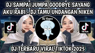dj sampai jumpa goodbye sayang aku rabi dj tamu undangan niken salindry trend hipdut viral tiktok