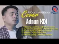 Download Lagu ALBUM MANDAR COVER ADNAN KDI