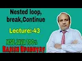 Lecture -43 Nested Loop Break and Continue Statement ICSE JAVA Rajesh Upadhyay