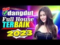 LAGU DANGDUT NONSTOP TERBARU 2023 || ANDALAN PALING SANTAI || PASS BANGET BUAT PERJALANAN JAUH