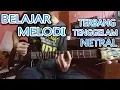 Lagu BELAJAR INTRO MELODI TERBANG TENGGELAM - NETRAL
