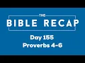 Day 155 Proverbs 4-6