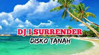 Download DJ i Surrender _ Celine Dion - Breaks Up _ Disko Tanah MP3