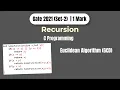 GATE 2021 C Programming Question Recursive Function Dry Run Euclid s Algorithm