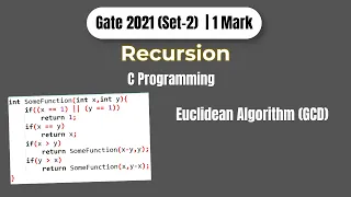 GATE 2021 C Programming Question Recursive Function Dry Run Euclid s Algorithm