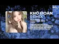 Download Lagu Khó Đoán - Phạm Trưởng (Thazh x Đông Remix) Cuộc Đời Thật Khó Đoán Không Biết Phải Nói Như Thế Nào