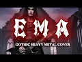 Lagu EMA—DOEL SUMBANG || GOTHIC HEAVY METAL COVER