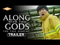 ALONG WITH THE GODS THE TWO WORLDS Trailer Dramatic Korean Action Fantasy Adventure