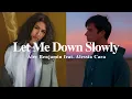 A + LYRICS | Let Me Down Slowly - Alec Benjamin feat. Alessia Cara
