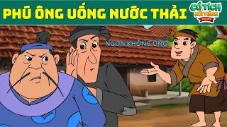 PHÚ ÔNG UỐNG NƯỚC THẢI | Truyện cổ tích | Phim Hoạt Hình Cổ Tích | Phim Cổ Tích Hay Nhất
